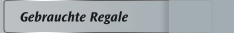 Gebrauchte Regale